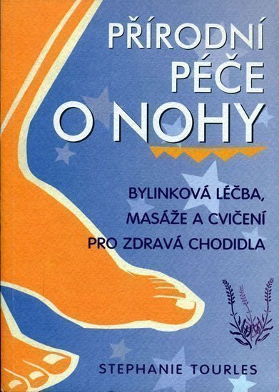 Tourlesová Stephanie: Přírodní péče o nohy