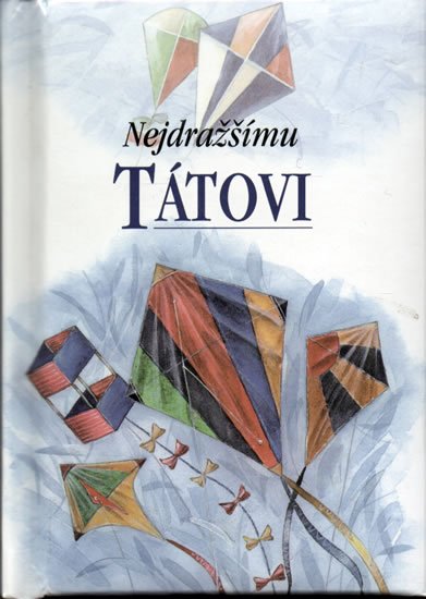 neuveden: Nejdražšímu tátovi