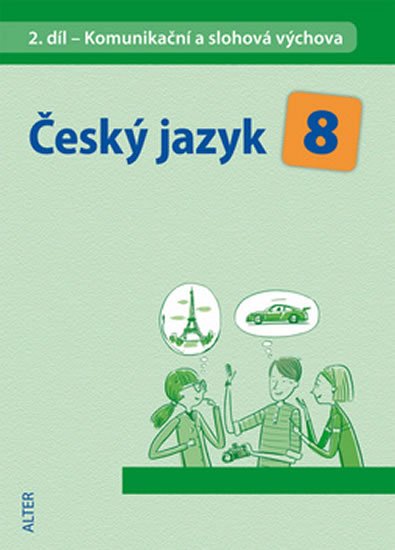 Hrdličková Hana: Český jazyk 8/II. díl - Komunikační a slohová výchova Hrdličková Hana: Český jazyk 8/II. díl - Komunikační a slohová výchova