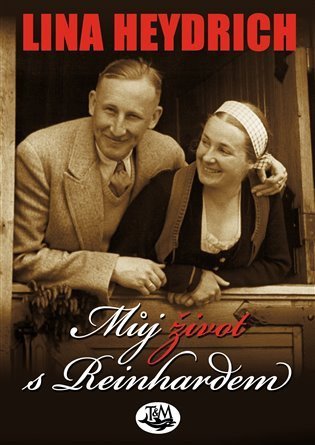 Heydrich Lina: Můj život s Reinhardem