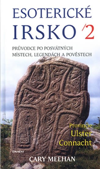 Meehan Cary: Esoterické Irsko 2 Meehan Cary: Esoterické Irsko 2