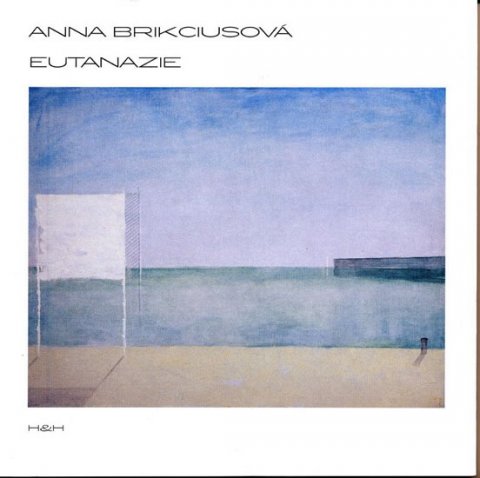 Brikciusová Anna: Eutanazie Brikciusová Anna: Eutanazie