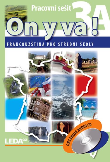Taišlová Jitka: ON Y VA! 3A+3B - Francouzština pro střední školy - pracovní sešity + CD - 2 Taišlová Jitka: ON Y VA! 3A+3B - Francouzština pro střední školy - pracovní sešity + CD - 2