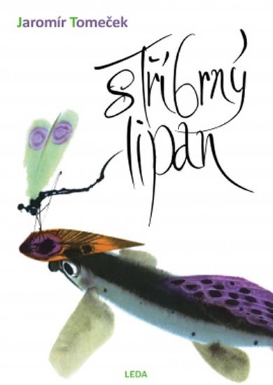 Tomeček Jaromír: Stříbrný lipan