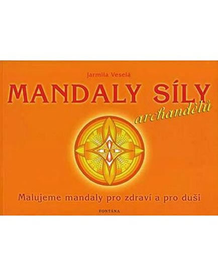 Veselá Jarmila: Mandaly síly archandělů