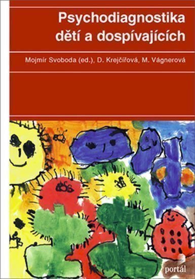 Svoboda M., Krejčířová D.: Psychodiagnostika dětí a dospívajících