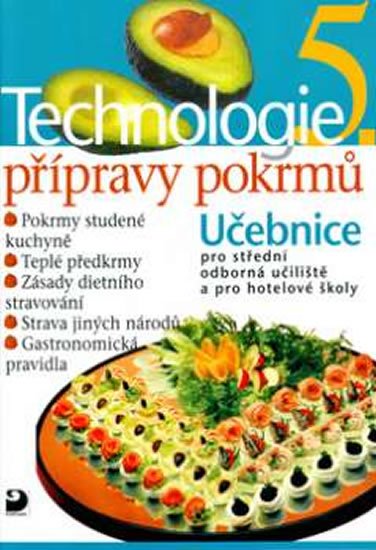 Sedláčková Hana: Technologie přípravy pokrmů 5 - 2. vydání Sedláčková Hana: Technologie přípravy pokrmů 5 - 2. vydání