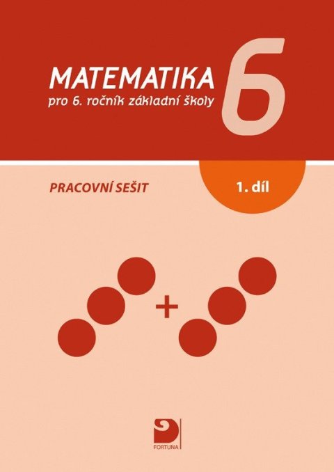 Coufalová Jana: Matematika 6 pro ZŠ 1. díl - Pracovní sešit
