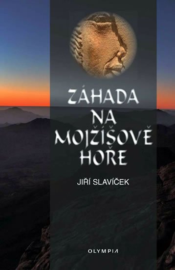 Slavíček Jiří: Záhada na Mojžíšově hoře