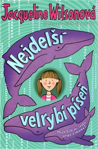 Wilsonová Jacqueline: Nejdelší velrybí píseň