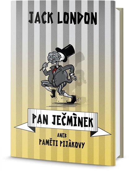 London Jack: Pan Ječmínek aneb paměti pijákovy