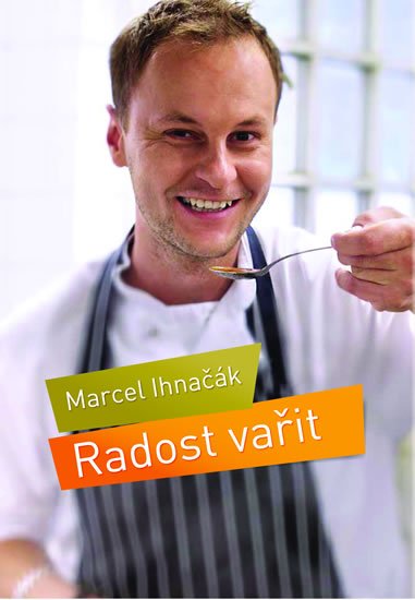 Ihnačák Marcel: Radost vařit