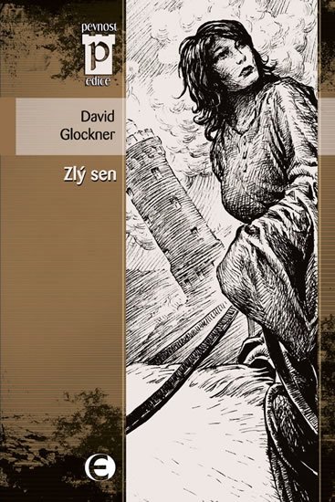 Glockner David: Zlý sen (Edice Pevnost)