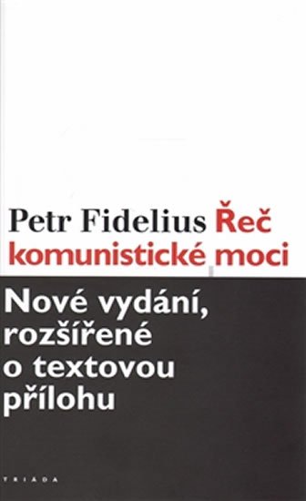 Fidelius Petr: Řeč komunistické moci