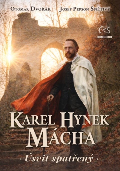 Dvořák Otomar, Snětivý Josef Pepson: Karel Hynek Mácha - Úsvit spatřený