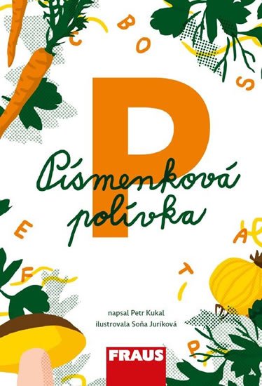 Kukal Petr: Písmenková polívka Kukal Petr: Písmenková polívka