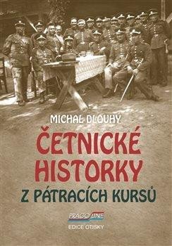 Dlouhý Michal: Četnické historky z pátracích kursů Dlouhý Michal: Četnické historky z pátracích kursů