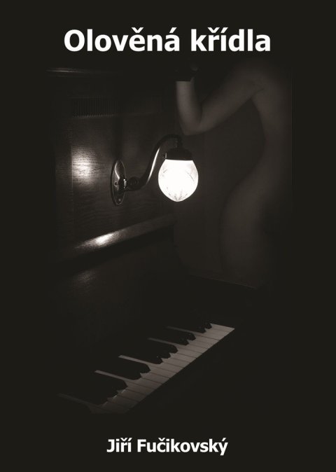 Fučikovský JIří: Olověná křídla