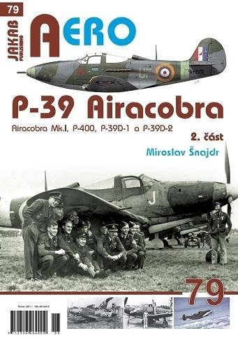 Šnajdr Miroslav: P-39 Airacobra, Mk.I, P-400, P-39D-1 a P-39D-2, 2. část Šnajdr Miroslav: P-39 Airacobra, Mk.I, P-400, P-39D-1 a P-39D-2, 2. část