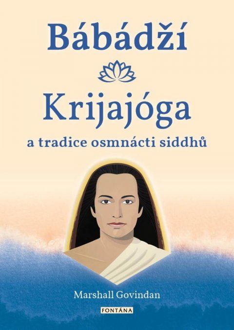 Govindan Marshall: Bábádží, krijajóga a tradice osmnácti siddhů