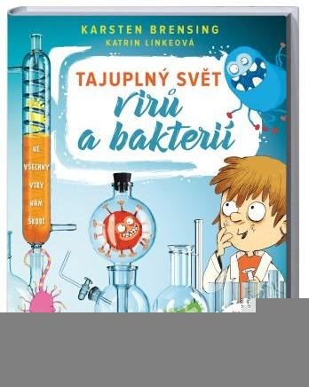 Brensing Karsten, Linkeová Katrin: Tajuplný svět virů a bakterií