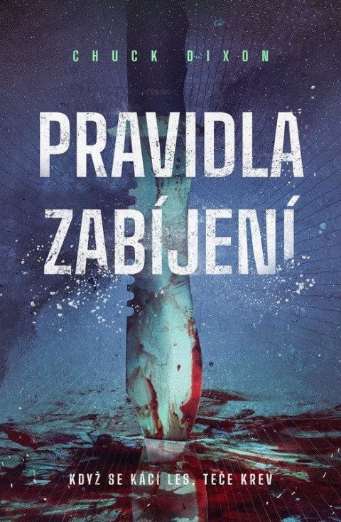 Dixon Chuck: Pravidla zabíjení