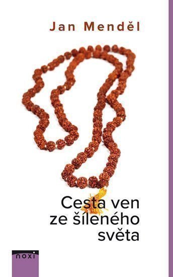 Menděl Jan: Cesta ven ze šíleného světa