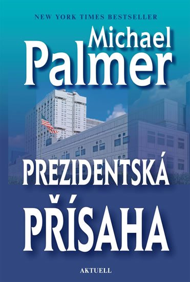 Palmer Michael: Prezidentská přísaha Palmer Michael: Prezidentská přísaha