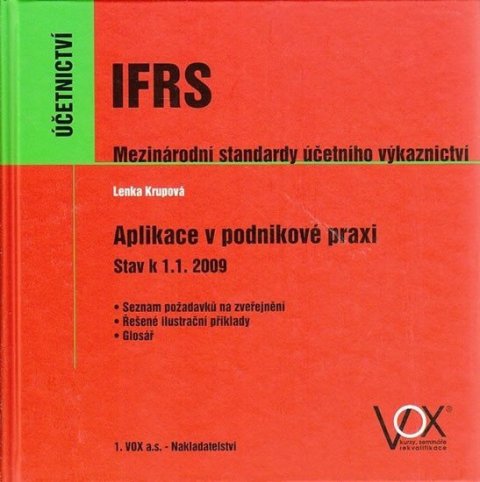Krupová Lenka: IFRS Mezinárodní standardy účetního výkaznictví - Aplikace v podnikové prax