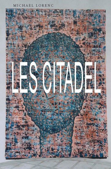 Lorenc Michael: Les citadel