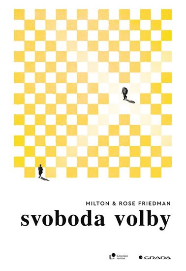 Friedman Milton: Svoboda volby Friedman Milton: Svoboda volby