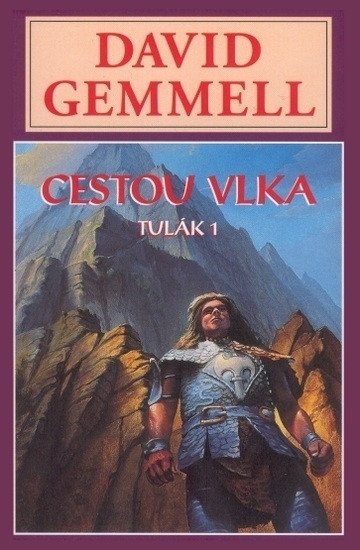 Gemmell David: Cestou vlka - Tulák 1 - Drenaj 3