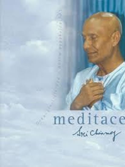 Chinmoy Sri: Meditace