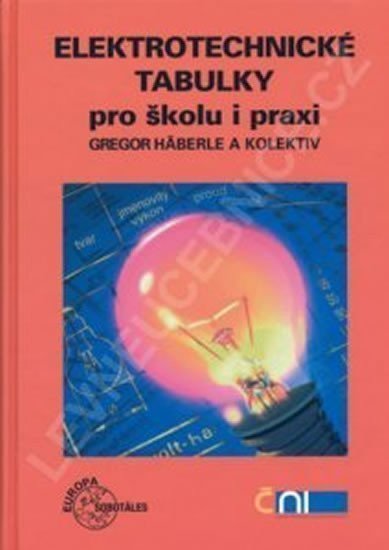 Häberle Gregor: Elektrotechnické tabulky pro školu i praxi