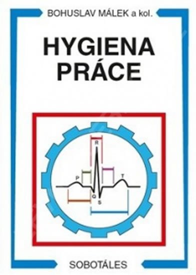 Málek Bohuslav: Hygiena práce