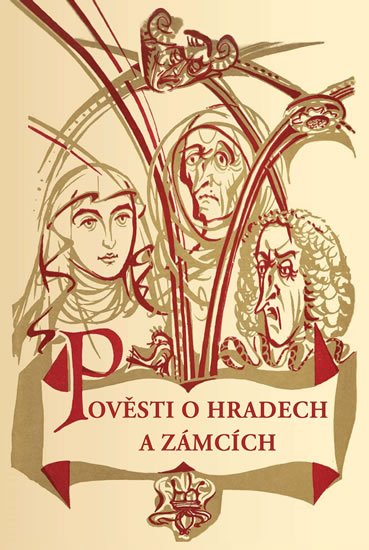 Štéger Bohumír: Pověsti o hradech a zámcích Štéger Bohumír: Pověsti o hradech a zámcích