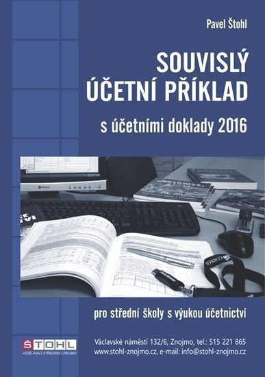 Štohl Pavel: Souvislý účetní příklad s účetními doklady 2016
