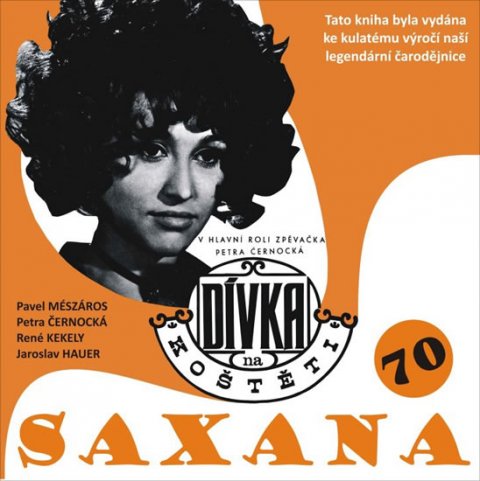 Černocká Petra: Saxana 70 Černocká Petra: Saxana 70
