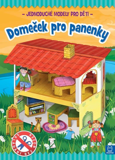 Brydak Piotr: Domeček pro panenky - Jednoduché modely pro děti Brydak Piotr: Domeček pro panenky - Jednoduché modely pro děti