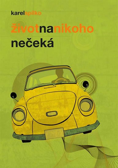 Spilko Karel: Život na nikoho nečeká Spilko Karel: Život na nikoho nečeká
