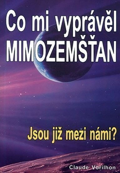 neuveden: Co mi vyprávěl mimozemšťa