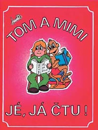 Mikulenková Hana: Tom a Mimi - Jé, já čtu!