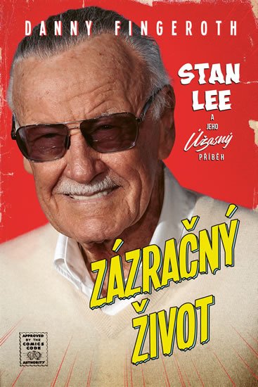 Fingeroth Danny: Zázračný život - Stan Lee a jeho úžasný příběh