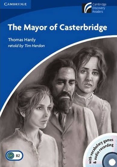 Hardy Thomas: Mayor of Casterbridge Level 5 Upper-intermediate Book with CD-ROM and Audio