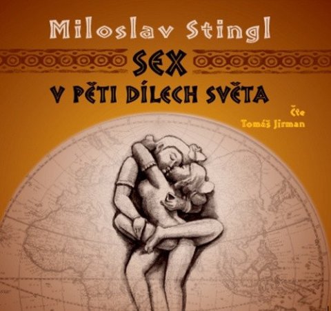 Stingl Miloslav: Sex v pěti dílech světa - CD