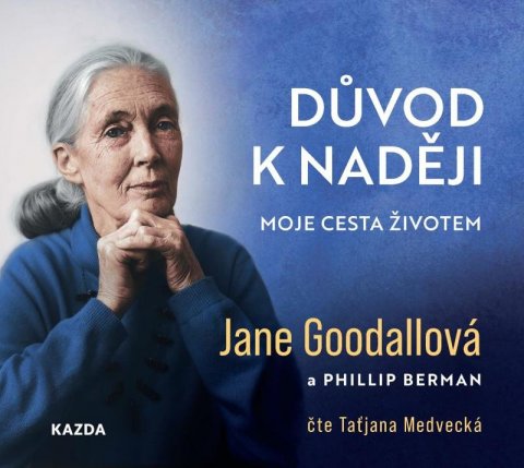 Goodallová Jane: Důvod k naději - Moje cesta životem - CDmp3 (Čte Taťjana Medvecká)