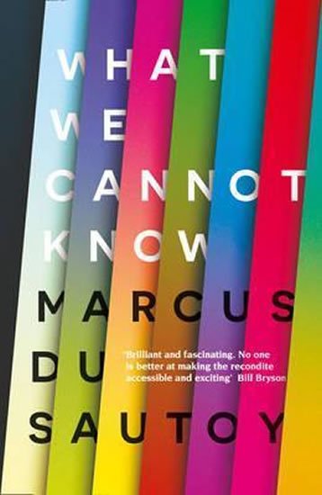 du Sautoy Marcus: What We Cannot Know