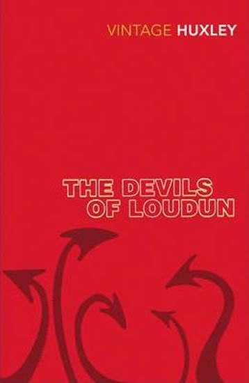 Huxley Aldous: The Devils of Loudun