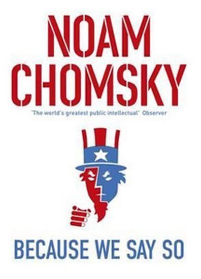 Chomsky Noam: Because We Say So