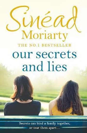 Moriarty Sinéad: Our Secrets and Lies Moriarty Sinéad: Our Secrets and Lies